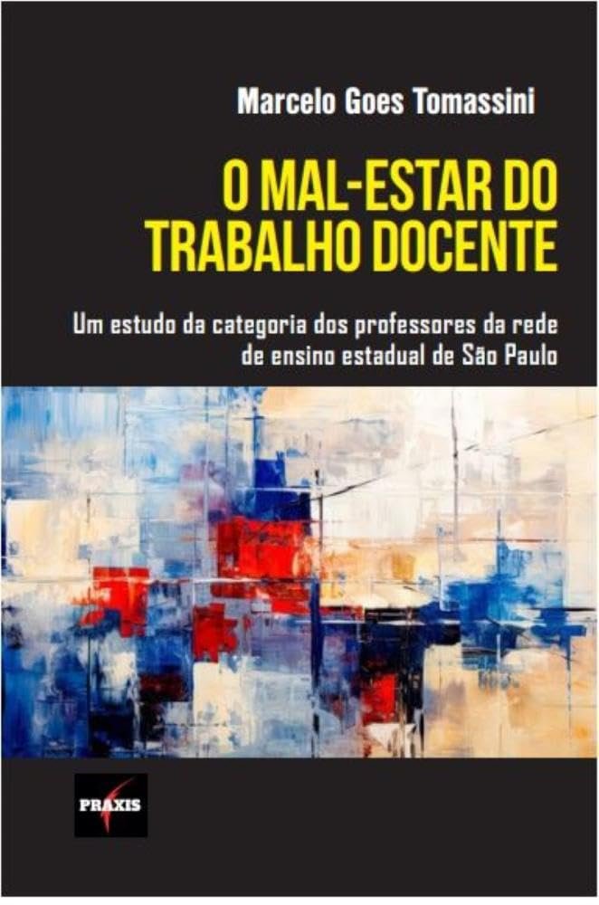 Capa do livro “O Mal-estar do Trabalho Docente”, de Marcelo Tomassini